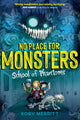 Book cover of: No Place for Monsters: School of Phantoms. By: Kory Merritt