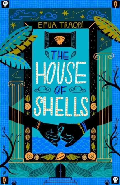 Book cover of: House of Shells. By: Efua Traore