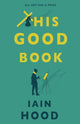 Book cover of: This Good Book. By: Iain Hood