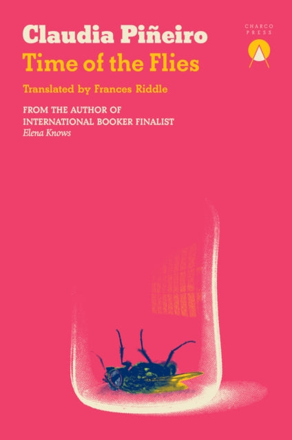 Time of the Flies 9781913867867 Claudia Pineiro