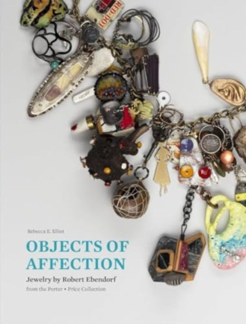 Book cover of: Objects of Affection. By: Rebecca E. Elliot