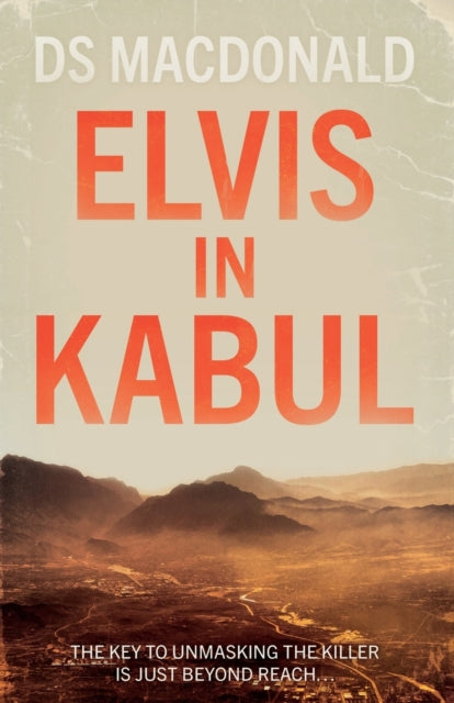 Book cover of: Elvis in Kabul. By: D. S. Macdonald