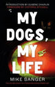 Book cover of: My Dogs, My Life: The Life and Legacy of a Travelling Canine Comedy Act. By: Mike Sanger