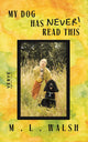 Book cover of: My Dog Has Never Read This