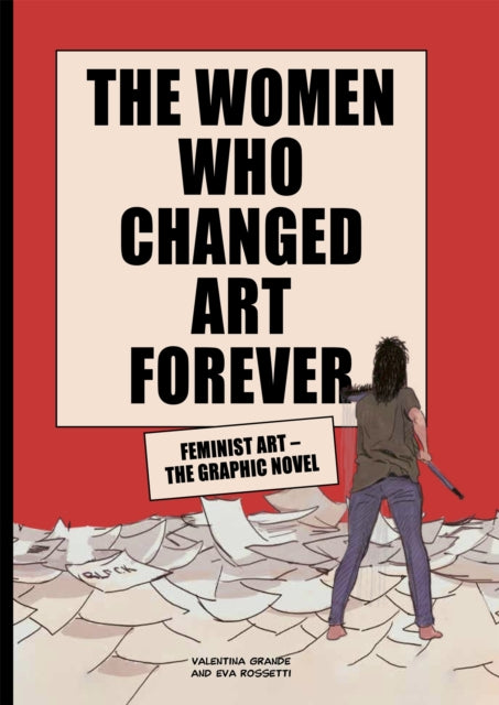 Book cover of: Women Who Changed Art Forever. By: Valentina Grande