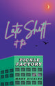 Late Shift at the Pickle Factory 9781913958381 DICKINS