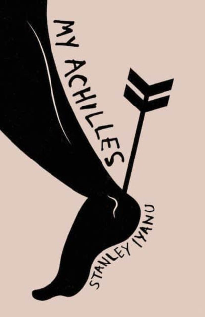 Book cover of: My Achilles. By: IYANU