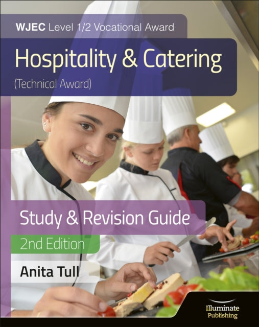 WJEC Level 1/2 Vocational Award Hospitality and Catering (Technical Award) Study & Revision Guide – Revised Edition 9781913963323 Anita Tull