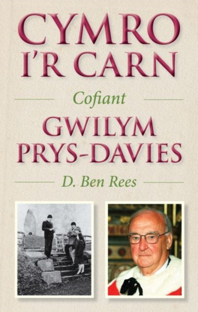 Cymro i'r Carn, Cofiant Gwilym Prys-Davies, Cofiant Gwilym Prys-Davies 9781913996130 D. Ben Rees