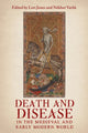 Book cover of: Death and Disease in the Medieval and Early Modern World. By: Lori Jones