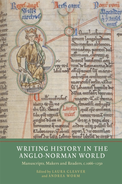 Book cover of: Writing History in the Anglo-Norman World. By: Laura Cleaver