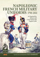 Book cover of: Napoleonic French Military Uniforms 1798-1814. By: Guy Dempsey