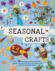 Seasonal Crafts, Over 30 inspirational projects for winter, spring, summer and autumn using nature finds, recycling and your craft box! 9781914087660 Emily Kington
