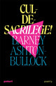 Book cover of: Cul-De-Sacrilege!. By: Barney Ashton-Bullock