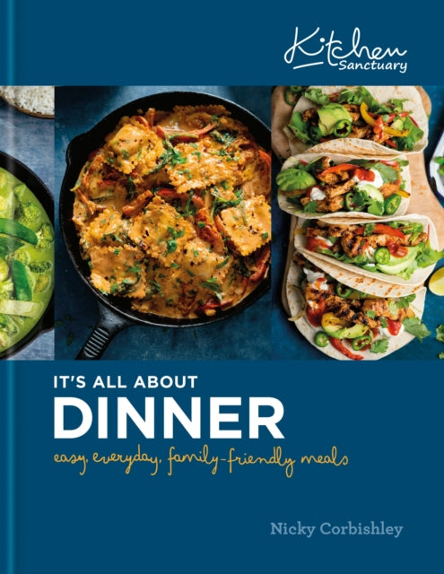 Kitchen Sanctuary: It's All About Dinner, Easy, Everyday, Family-Friendly Meals 9781914239397 Nicky Corbishley