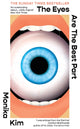 Eyes Are the Best Part, THE SUNDAY TIMES BESTSELLING 'GOOD FOR HER' K-THRILLER 9781914240867 Monika Kim