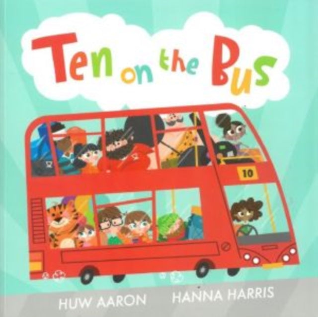 Book cover of: Ten on the Bus. By: Huw Aaron