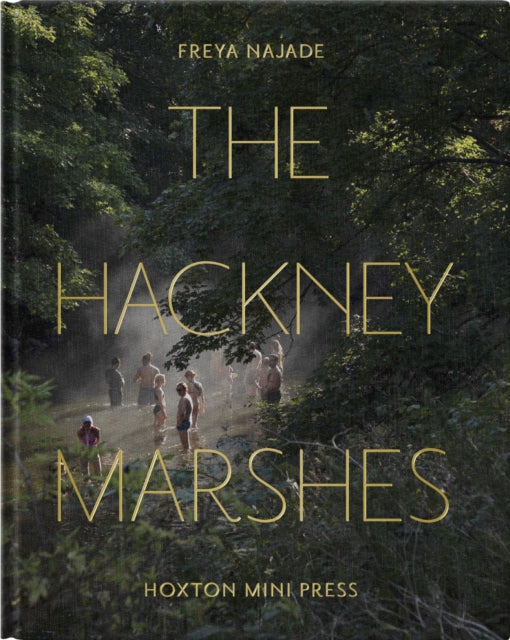 Book cover of: Hackney Marshes. By: Freya Najade