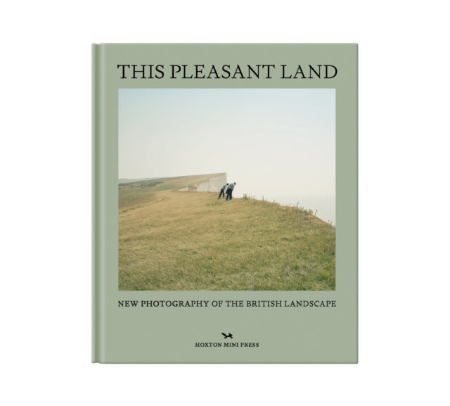 This Pleasant Land, New British Landscape Photography 9781914314292 Hoxton Mini Press