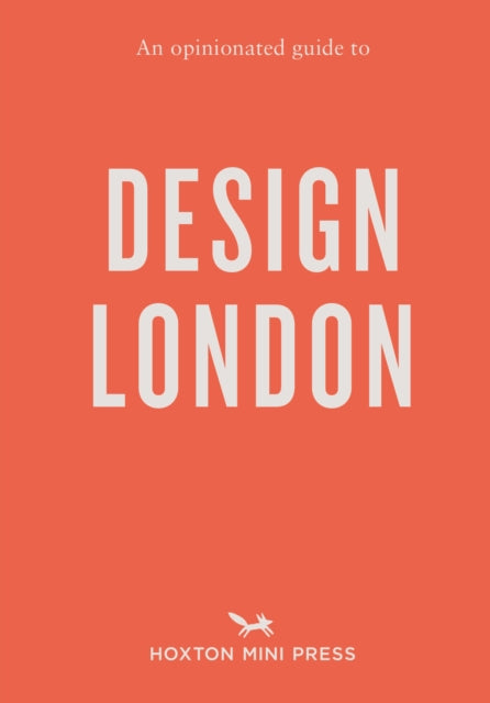 Book cover of: Opinionated Guide to Design London. By: Sujata Burman