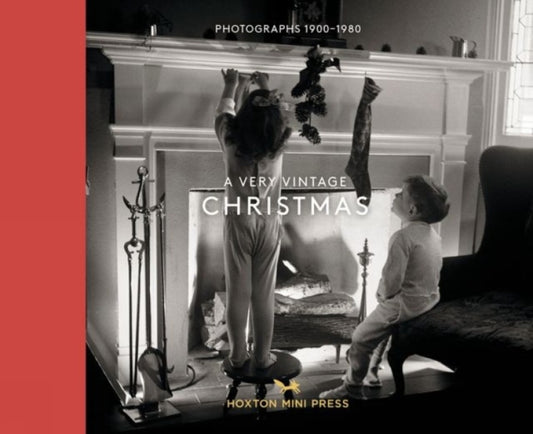Very Vintage Christmas, Photographs 1890-1980 9781914314797 Hoxton Mini Press