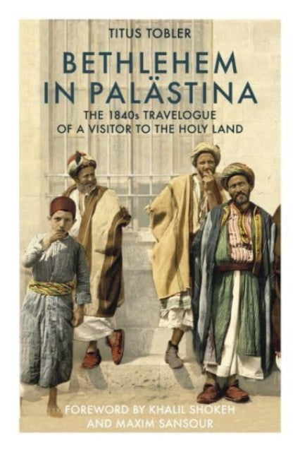 Book cover of: Bethlehem in Palastina. By: Titus Tobler