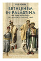 Book cover of: Bethlehem in Palastina. By: Titus Tobler