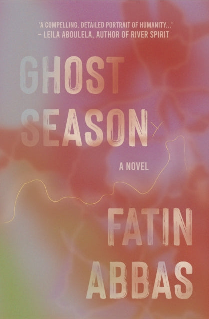 Book cover of: Ghost Season. By: Fatin Abbas