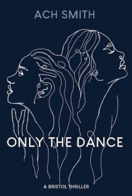 Book cover of: Only The Dance. By: ACH Smith