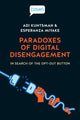 Book cover of: Paradoxes of Digital Disengagement. By: Adi Kuntsman