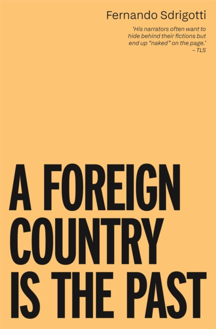 Book cover of: Foreign Country is the Past