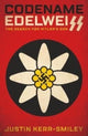 Book cover of: Codename Edelweiss. By: Justin Kerr-Smiley