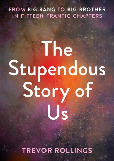 Book cover of: Stupendous Story of Us. By: T. Rollings