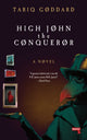 Book cover of: High John the Conqueror. By: Tariq Goddard
