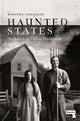Haunted States, An American Gothic Guidebook 9781914420320 Miranda Corcoran