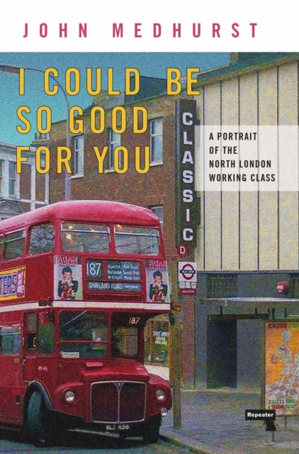 Book cover of: I Could Be So Good for You. By: John Medhurst