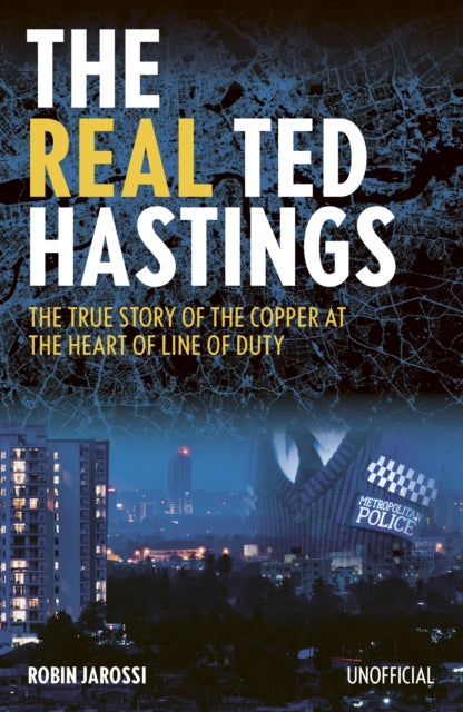 Book cover of: The Real Ted Hastings. By: Robin Jarossi