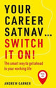 Book cover of: Your Career Satnav... Switch it On!. By: Andrew Garner