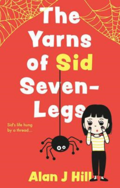 Book cover of: Yarns of Sid Seven-Legs. By: Alan J. Hill