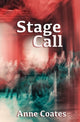 Book cover of: Stage Call. By: Anne Coates
