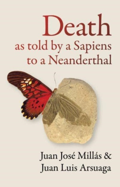 Book cover of: Death As Told by a Sapiens to a Neanderthal. By: Juan José Millás