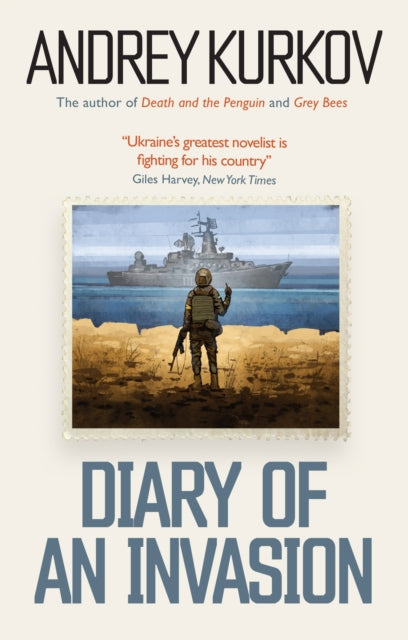 Book cover of: Diary of an Invasion. By: Andreĭ Kurkov