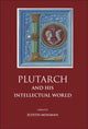 Book cover of: Plutarch and His Intellectual World. By: Judith Mossman