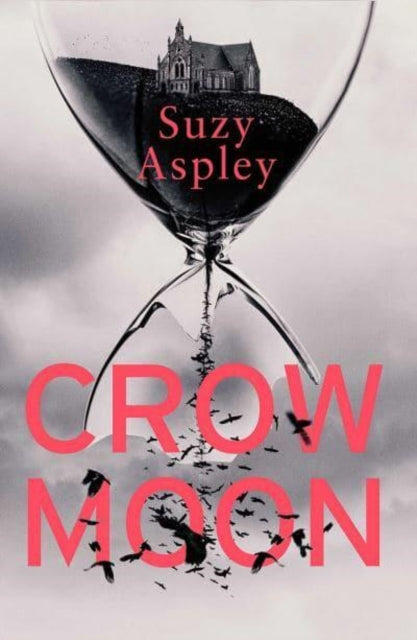 Crow Moon, The atmospheric, chilling debut thriller that everyone is talking about … first in an addictive, enthralling series 9781914585500 Suzy Aspley