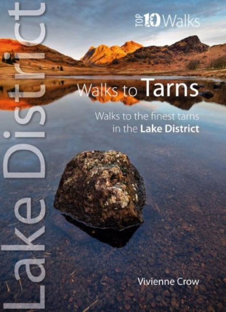 Book cover of: Top 10 Walks to the Tarns in the Lake District. By: Vivienne Crow