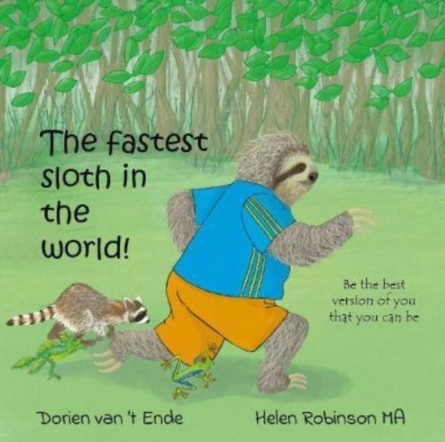 Book cover of: fastest sloth in the world. By: Dorien vant Ende