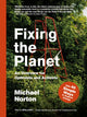 Book cover of: Fixing the Planet. By: Michael Norton