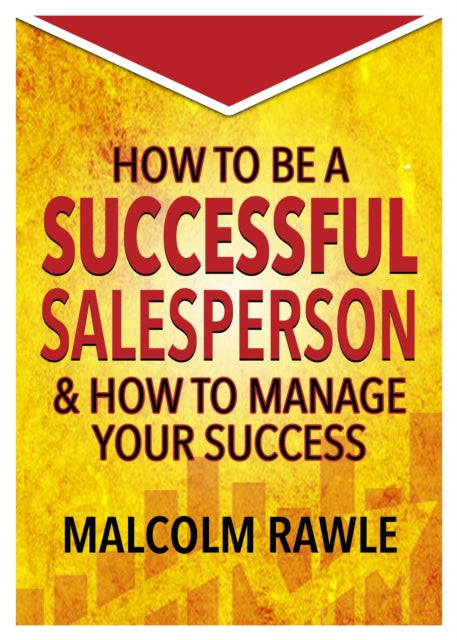 Book cover of: How to be a Successful Sales Person