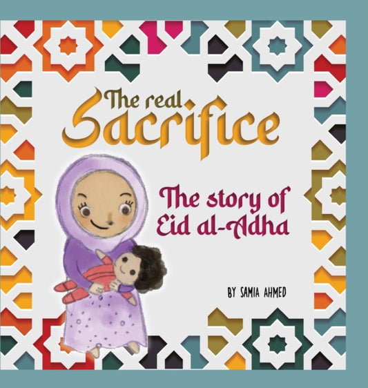Book cover of: Real Sacrifice. By: Samia Ahmed