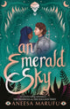 Book cover of: An Emerald Sky. By: Aneesa Marufu
